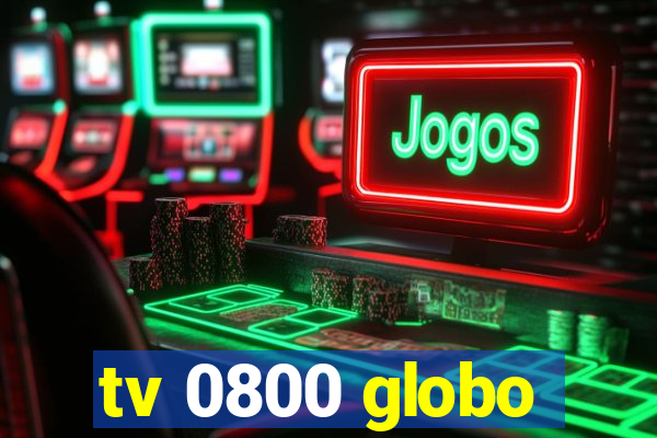tv 0800 globo